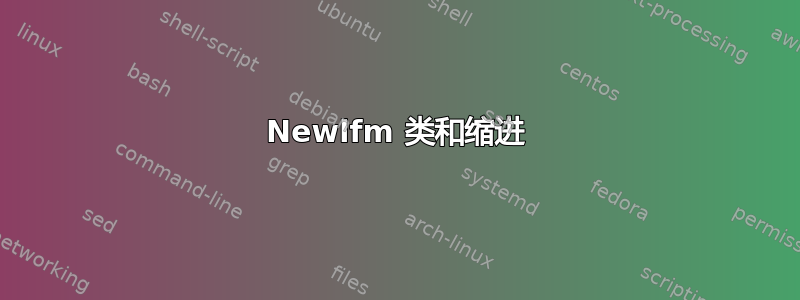 Newlfm 类和缩进