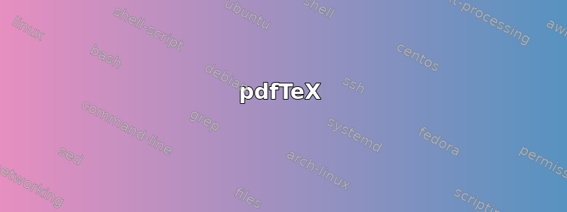 pdfTeX