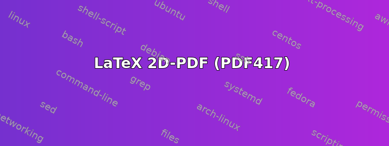 LaTeX 2D-PDF (PDF417)