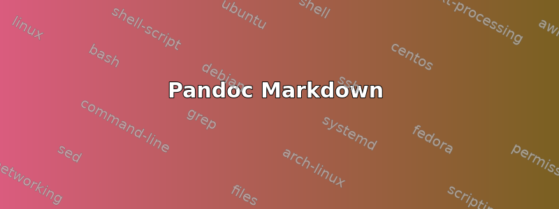 Pandoc Markdown