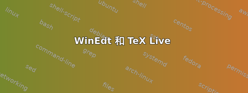 WinEdt 和 TeX Live