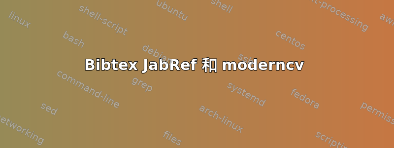 Bibtex JabRef 和 moderncv