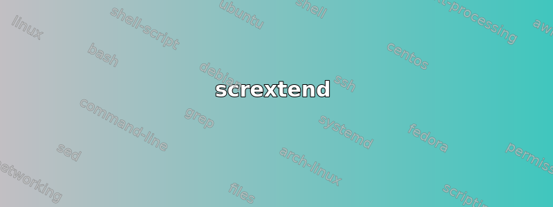 scrextend