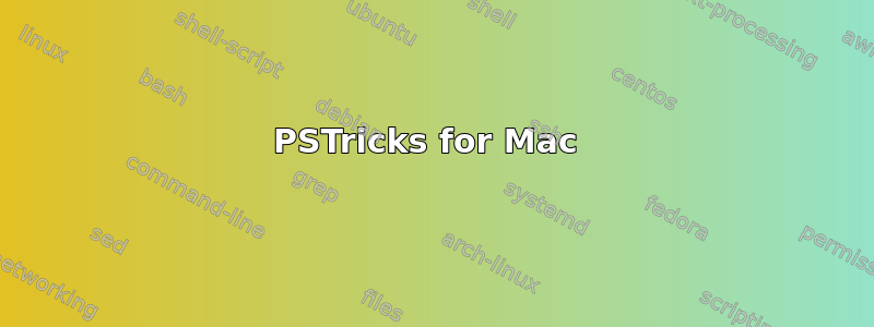 PSTricks for Mac 