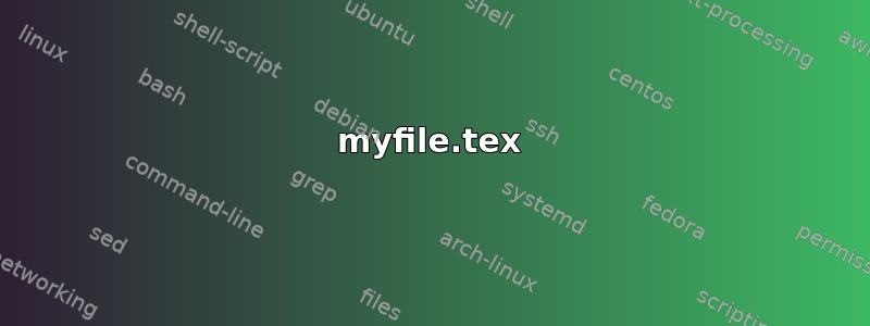 myfile.tex