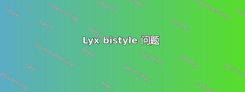 Lyx bistyle 问题