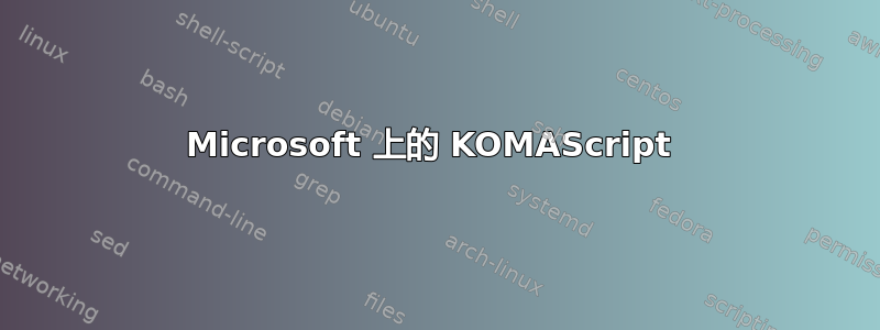 Microsoft 上的 KOMAScript 