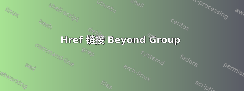 Href 链接 Beyond Group