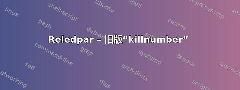 Reledpar – 旧版“killnumber”