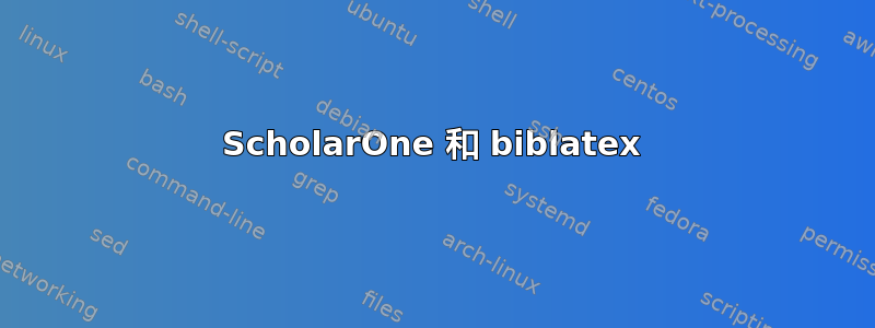 ScholarOne 和 biblatex