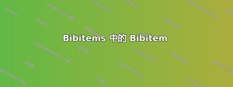 Bibitems 中的 Bibitem