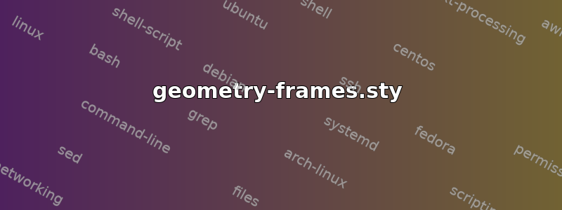 geometry-frames.sty