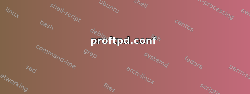 proftpd.conf