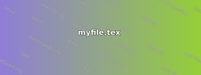 myfile.tex