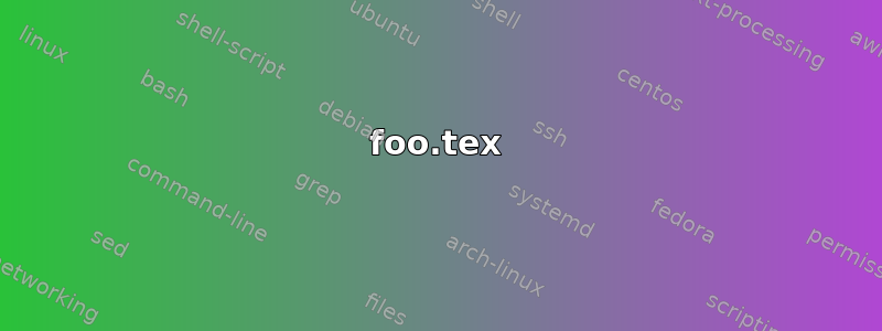 foo.tex