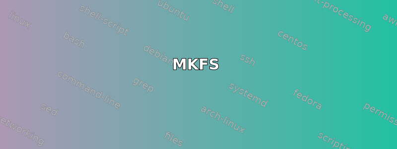 MKFS