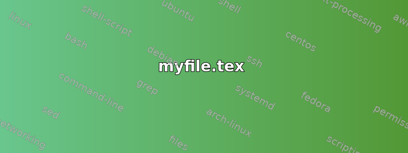 myfile.tex