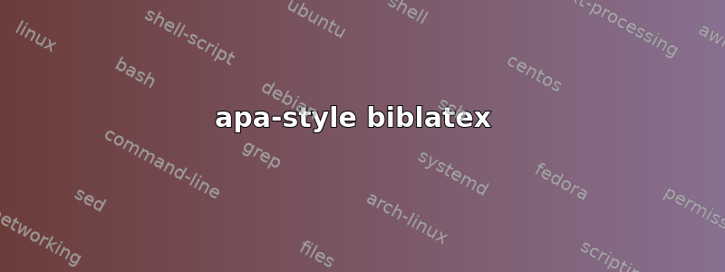 apa-style biblatex 