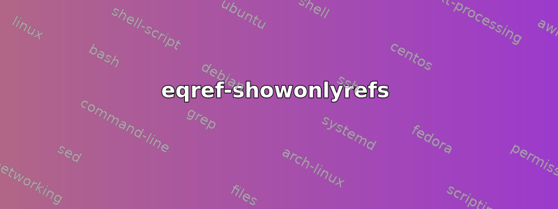 eqref-showonlyrefs