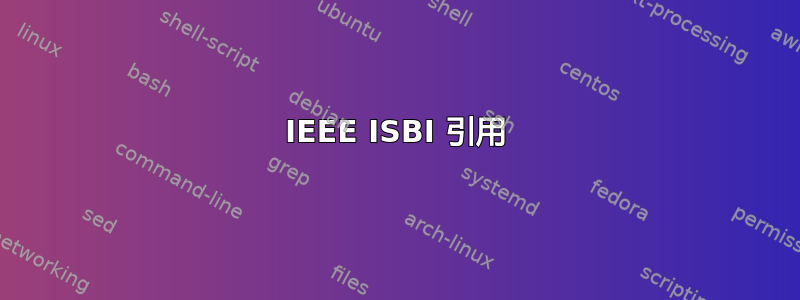 IEEE ISBI 引用