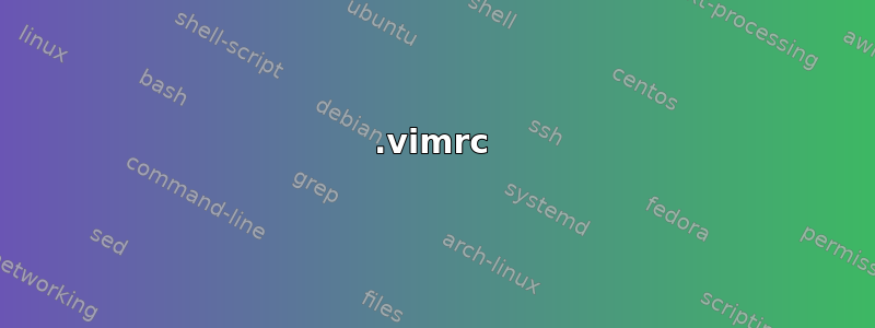 .vimrc