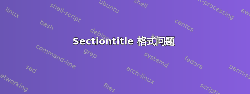 Sectiontitle 格式问题