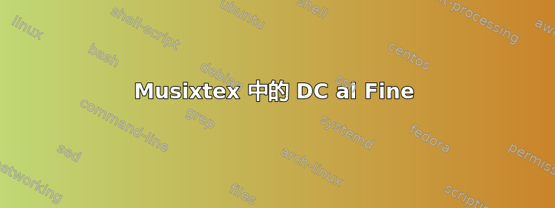 Musixtex 中的 DC al Fine