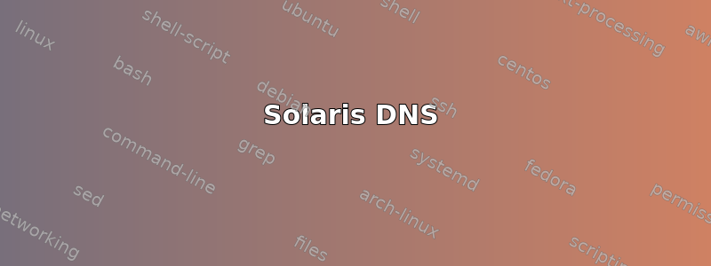 Solaris DNS