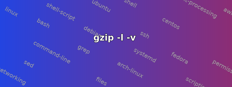 gzip -l -v