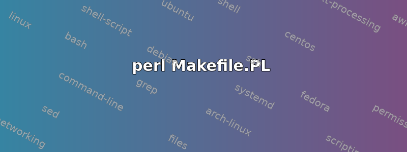 perl Makefile.PL