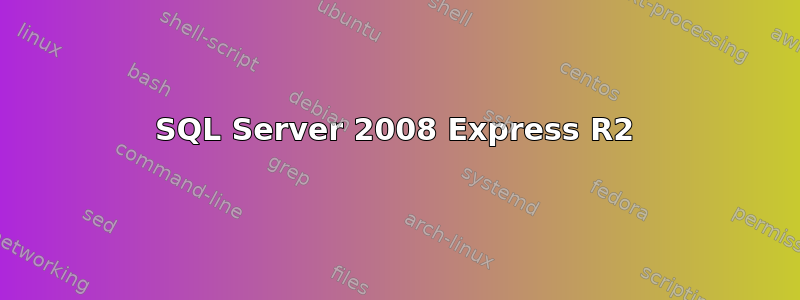 SQL Server 2008 Express R2