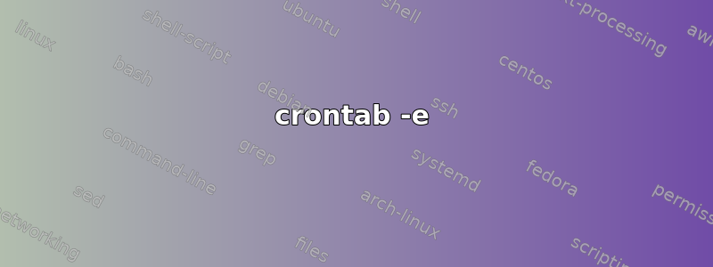 crontab -e