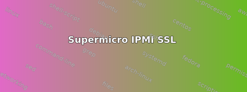 Supermicro IPMI SSL