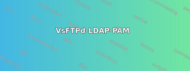 VsFTPd-LDAP-PAM 