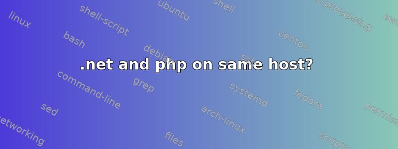 .net and php on same host?