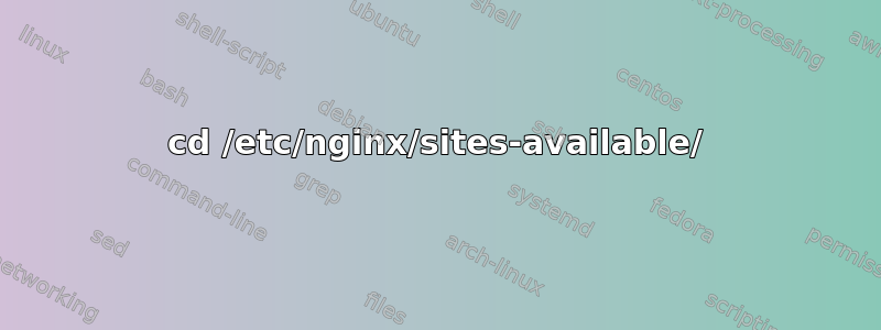 cd /etc/nginx/sites-available/