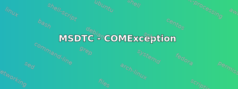 MSDTC - COMException