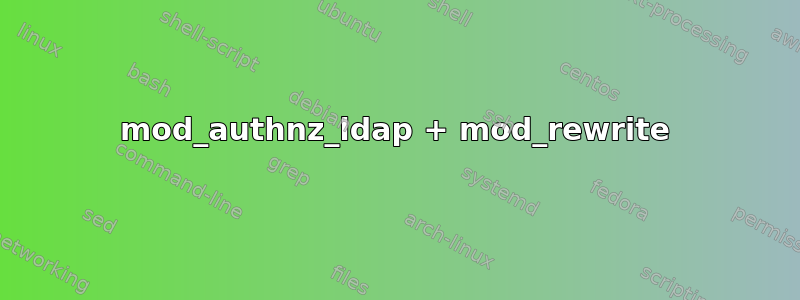 mod_authnz_ldap + mod_rewrite