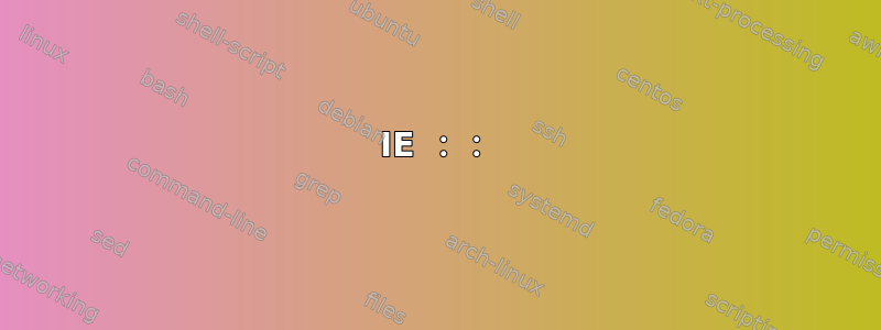 IE ：：