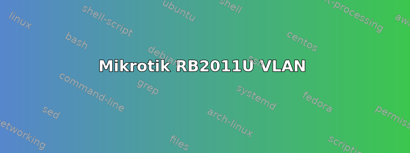 Mikrotik RB2011U VLAN