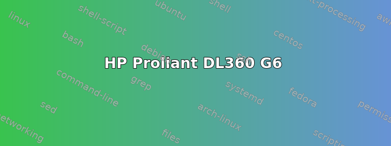 HP Proliant DL360 G6