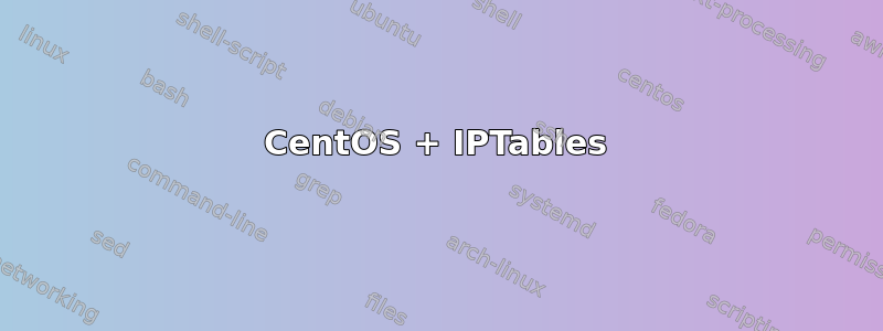 CentOS + IPTables