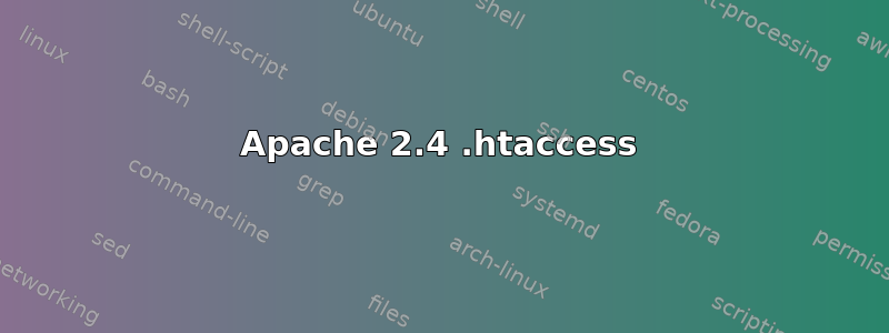 Apache 2.4 .htaccess