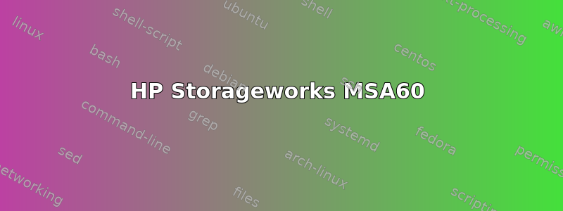 HP Storageworks MSA60