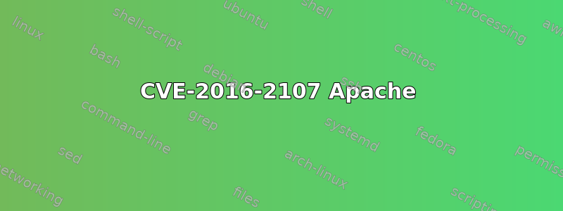 CVE-2016-2107 Apache