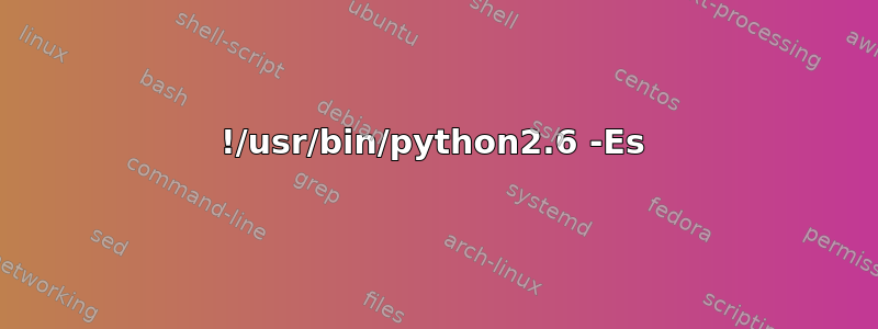 !/usr/bin/python2.6 -Es