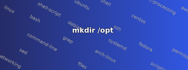 mkdir /opt