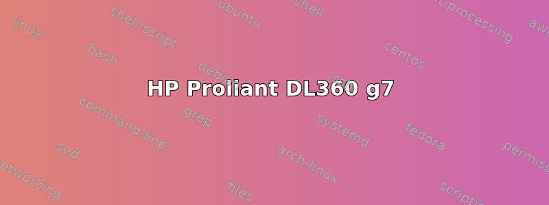 HP Proliant DL360 g7