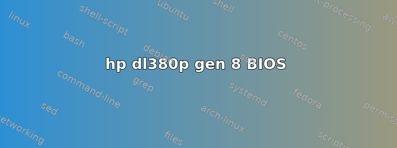 hp dl380p gen 8 BIOS