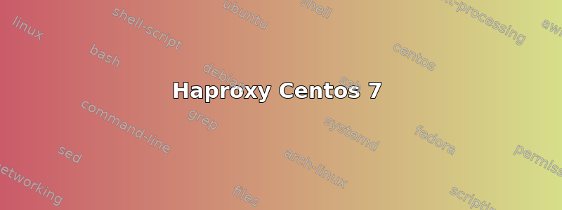 Haproxy Centos 7